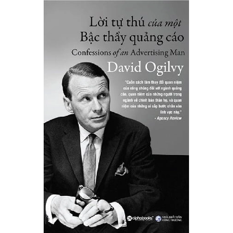 Lời Tự Thú Của Một Bậc Thầy Quảng Cáo - David Ogilvy 294004