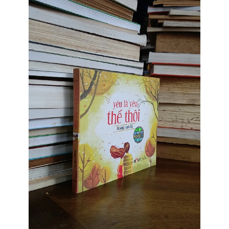 Yêu là yêu, thế thôi - Hoàng Anh Tú 518211