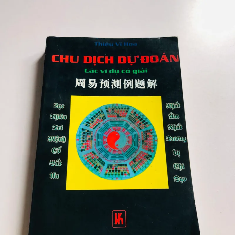 📚 CHU DỊCH DỰ ĐOÁN – CÁC VÍ DỤ CÓ GIẢI (Thiệu Vũ Hoa) 400 trang, NXB: 1997 564041
