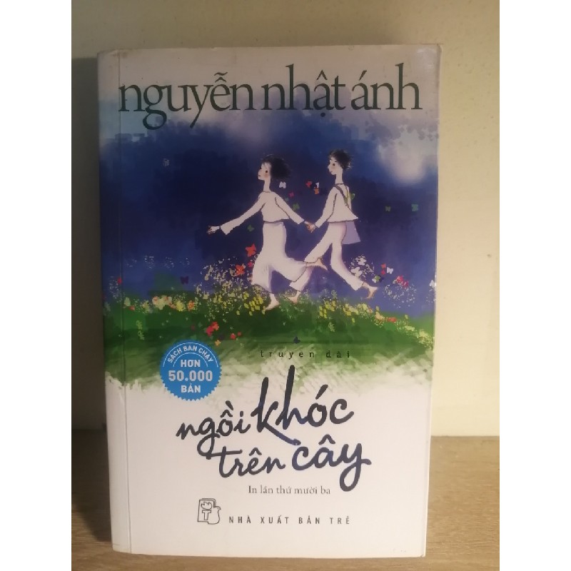 [Truyện dài] Ngồi khóc trên cây - Nguyễn Nhật Ánh, sách như mới, có book mark 25599