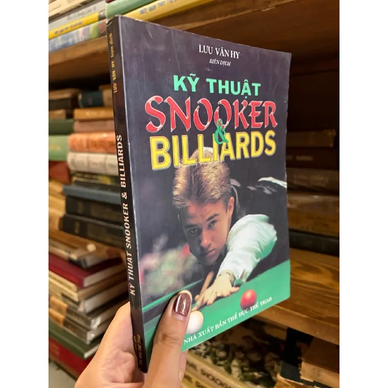 Kỹ thuật Snooker & Billiards - Lưu Văn Hy 720214