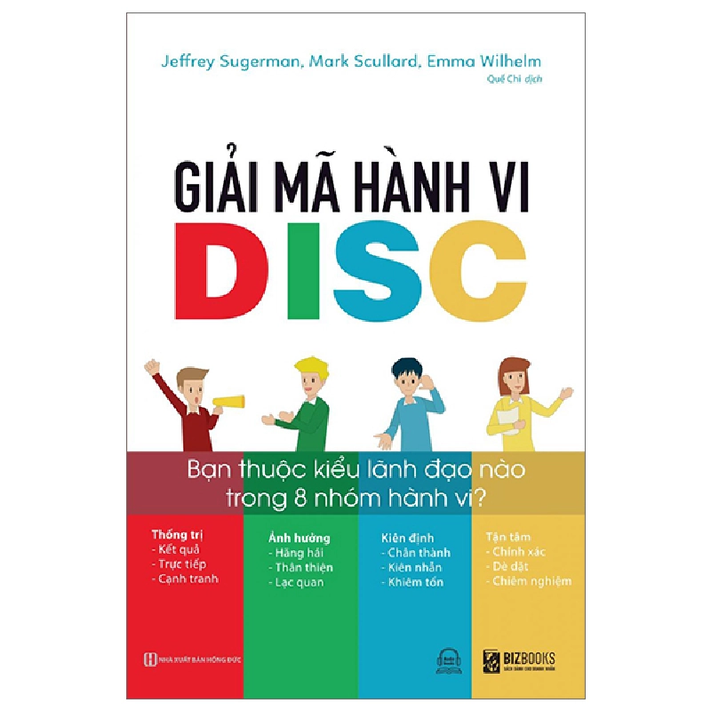 Giải Mã Hành Vi - DISC: Bạn Thuộc Kiểu Lãnh Đạo Nào Trong 8 Nhóm Hành Vi? - Jeffrey Sugerman 288594