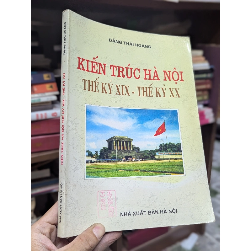 Kiến trúc hà nội thế kỷ 19-20 - Đặng Thái Hoàng 605461