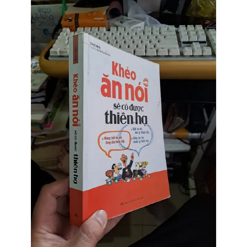 [Sách Cũ SCGR] Khéo ăn nói sẽ có được thiên hạ Trác Nhã mới 80% bẩn ố nhẹ 2018 KỸ NĂNG VAVO1709 681189