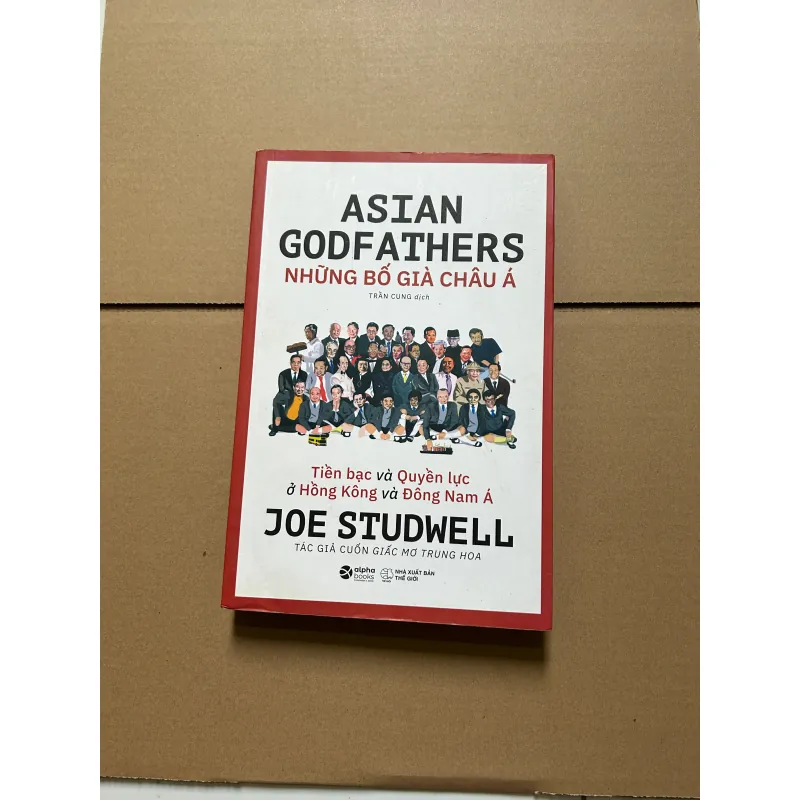 Asian Godfathers - Những bố già châu Á - Joe Studwell 750102