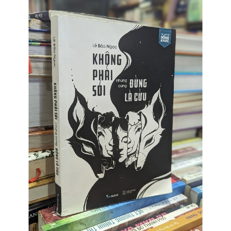 Không Phải Sói nhưng Cũng Đừng là Cừu 130037