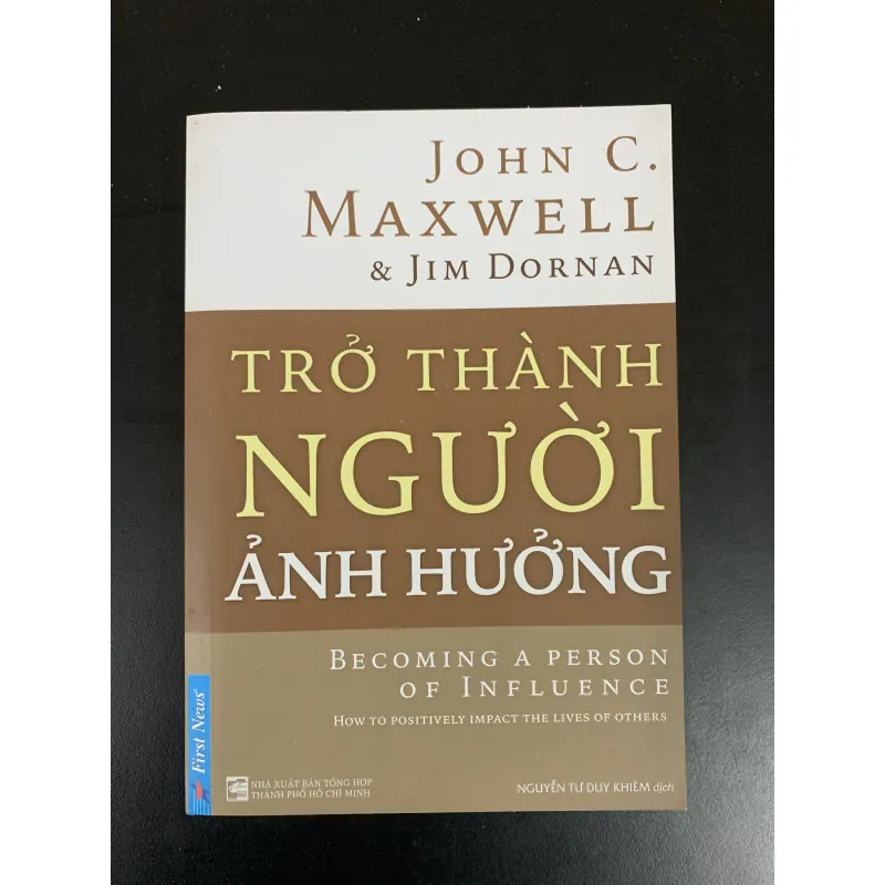 (Sách cũ) Trở thành người ảnh hưởng - John C. Maxwell & Jim Dornan 960429