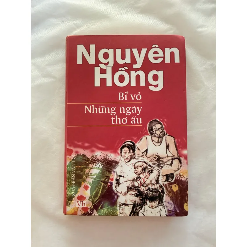 Nguyên Hồng - Bỉ Vỏ & Những Ngày Thơ Ấu (Bìa cứng) 1048715