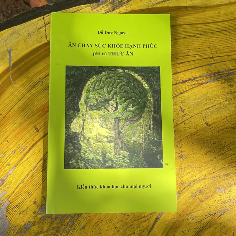  CHỮA UNG THƯ BẰNG DƯỠNG SINH- ĂN CHAY SỨC KHOẺ HẠNH PHÚC pH VÀ THỨC ĂN 718119