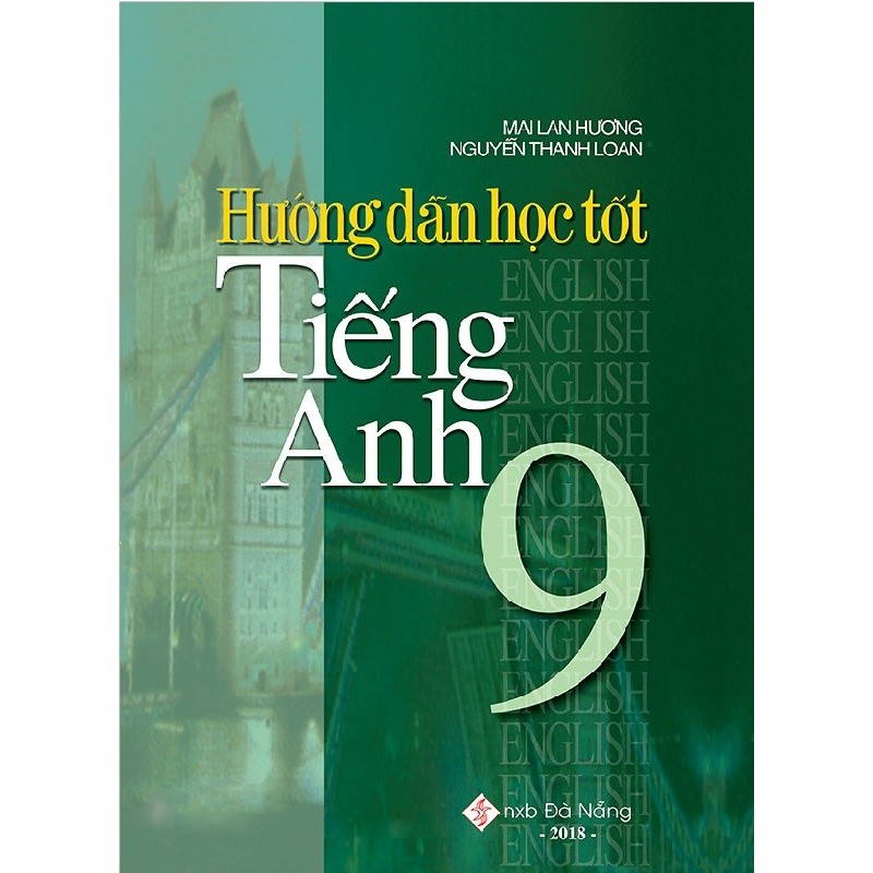 Hướng Dẫn Học Tốt Tiếng Anh 9 - Mai Lan Hương, Nguyễn Thanh Loan 147521