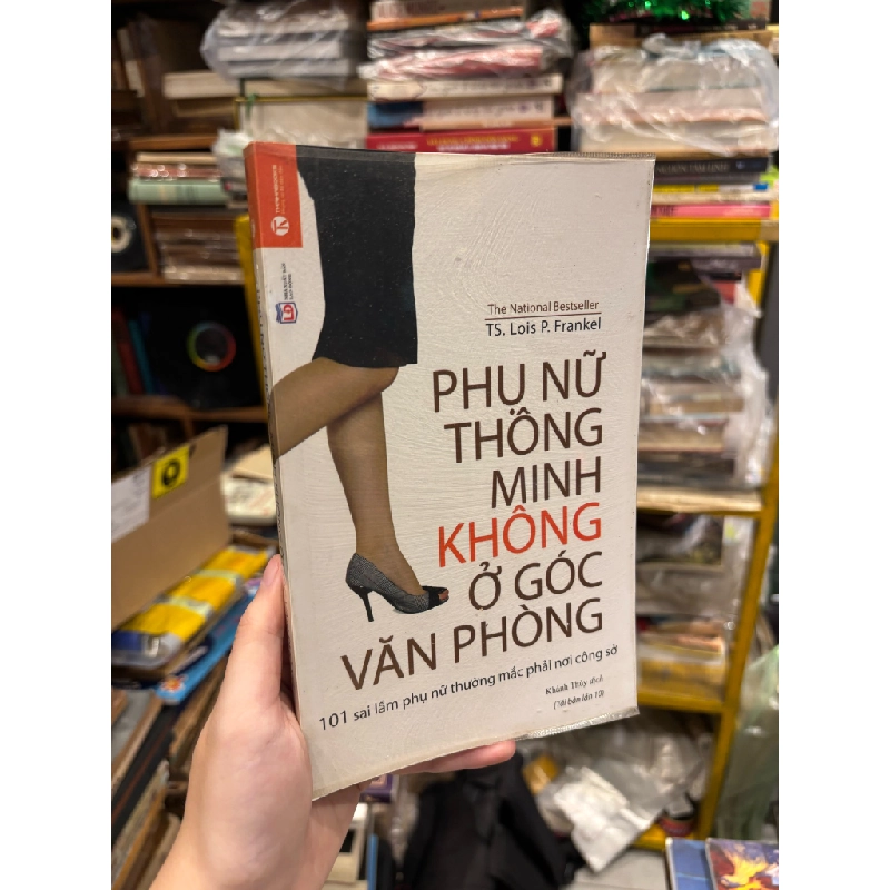 Phụ nữ thông minh không ở góc văn phòng - Lois P. Frankel 122281