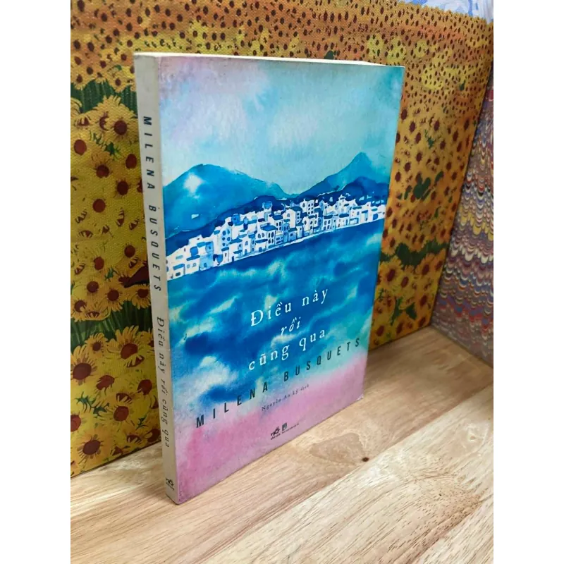 Điều Này Rồi Cũng Qua - Milena Busquets 1022229