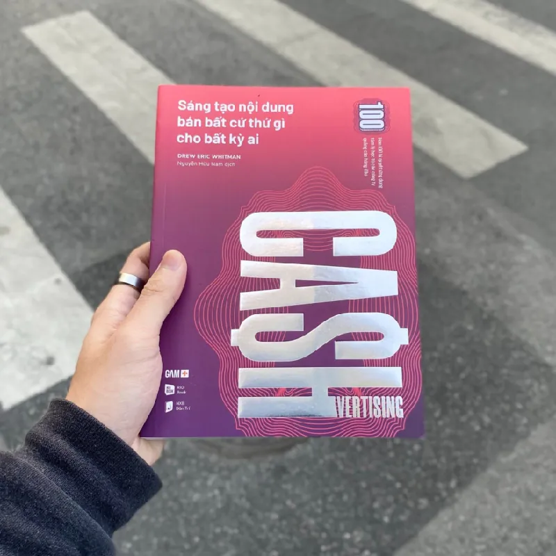CASHVERTISING - Sáng tạo nội dung bán bất cứ thứ gì cho bất kỳ ai - Drew Eric Whitman (Nguyễn Hữu Nam dịch) - MARKETING KINH DOANH 596772