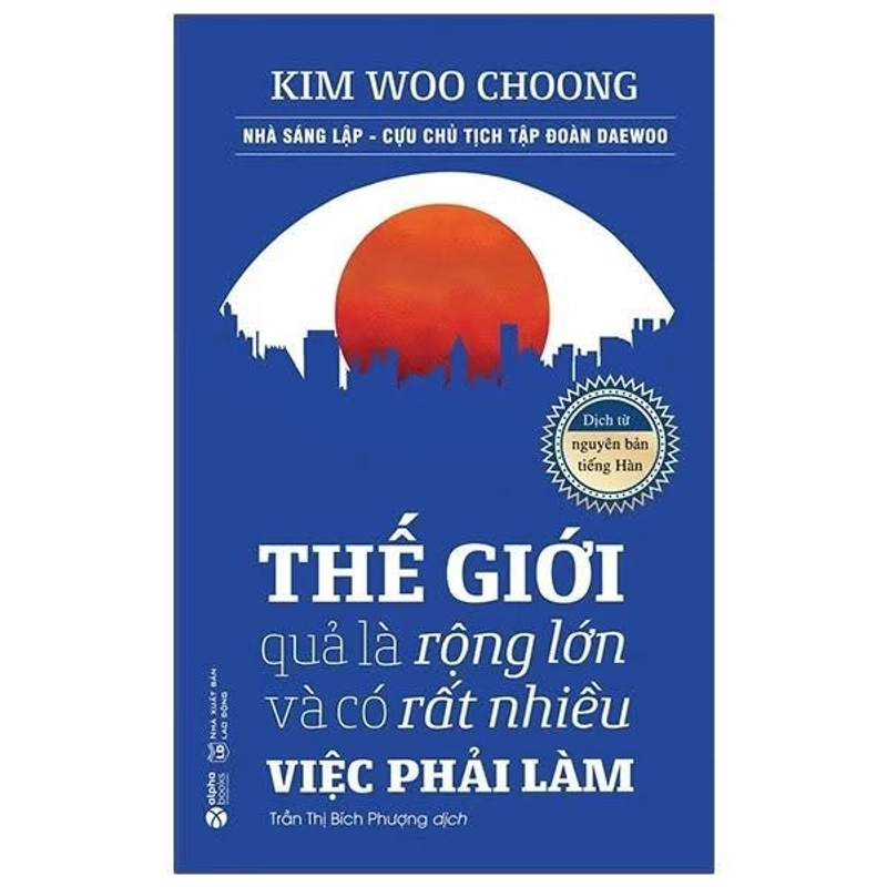 📚Thế Giới Quả Là Rộng Lớn Và Có Rất Nhiều Việc Phải Làm - Kim Woo Choong 383289