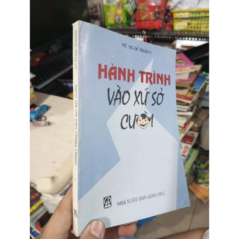 Hành Trình Vào Xứ Sở Cười - Vũ Ngọc Khánh 2007 mới 80% ố Văn học Việt Nam HCM1004 1007586