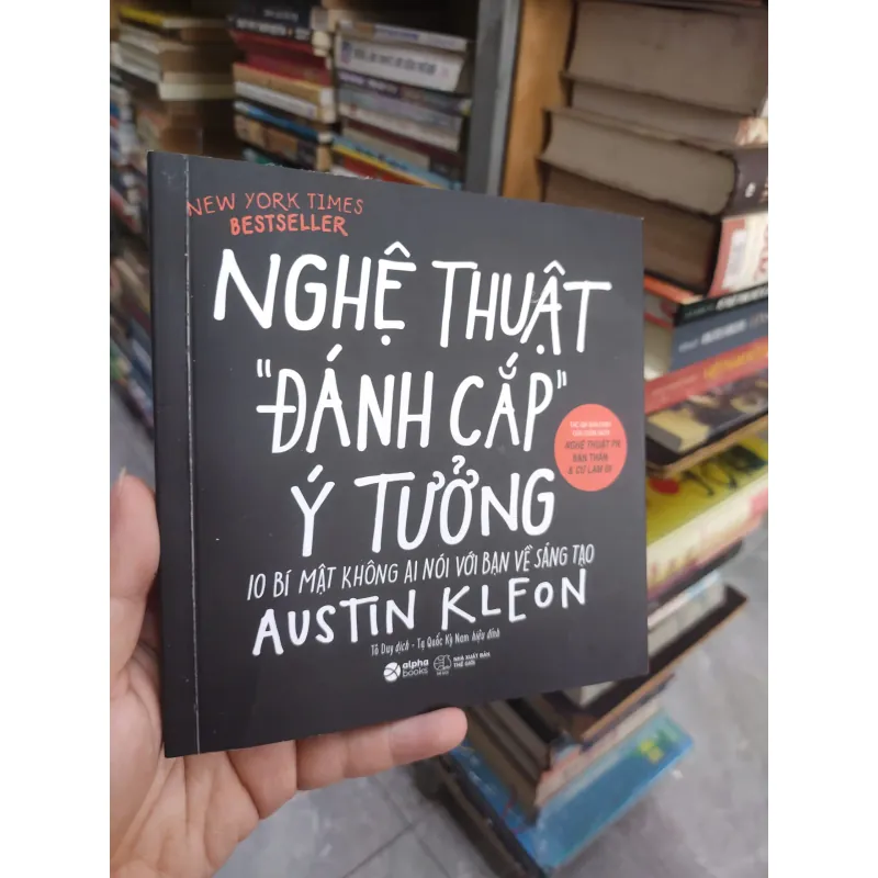 Sách: Nghệ thuật đánh cắp ý tưởng - 10 bí mật không ai nói với bạn về sáng tạo (B1) 715142