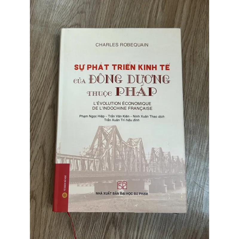 Sự Phát Triển Kinh Tế Của Đông Dương Thuộc Pháp - Charles Robequain 788615