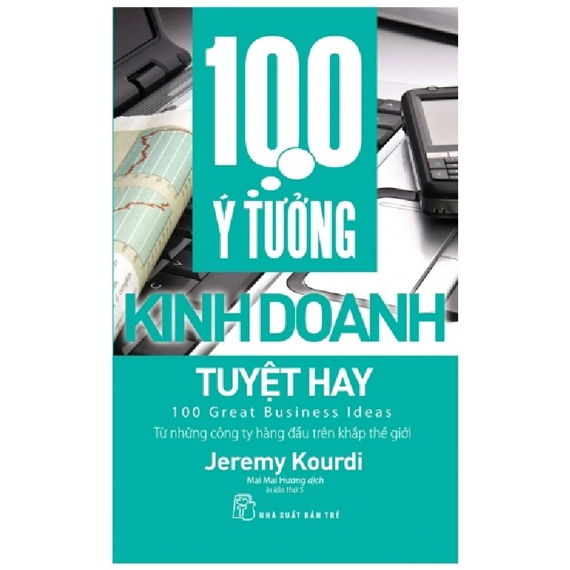 100 ý tưởng kinh doanh tuyệt hay - Jeremy Kourdi 2018 New 100% HCM.PO 48004