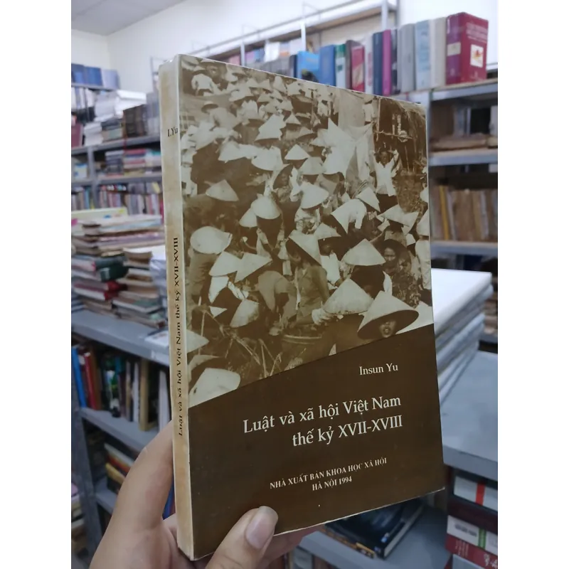 LUẬT VÀ XÃ HỘI VIỆT NAM THẾ KỶ XVII - XVIII - INSUN YU 720475