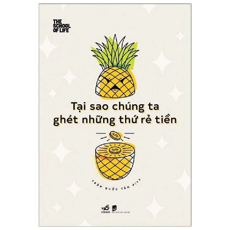 Tại Sao Chúng Ta Ghét Những Thứ Rẻ Tiền - The School of Life (Mới 100%) Sách tư duy, kỹ năng sống, Nhã Nam - SÁCH ĐẠI HỌC 487881