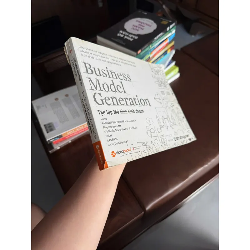BUSINESS MODEL GENERATION – TẠO LẬP MÔ HÌNH KINH DOANH | Sách kinh doanh kinh điển- K4 1023604