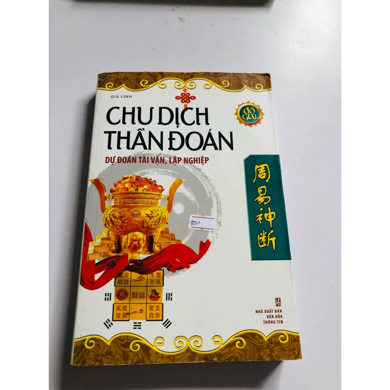 CHU DỊCH THẦN ĐOÁN DỰ ĐOÁN TÀI VẬN, LẬP NGHIỆP  522968