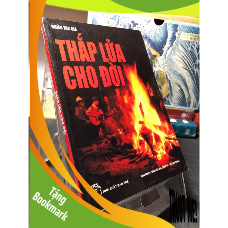 (TẶNG BOOKMARK) Thắp lửa cho đời 2006 mới 80% bẩn nhẹ nhiều tác giả RBK1409 VĂN HỌC 952838