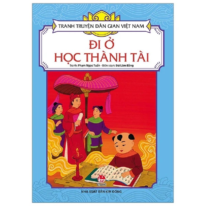 Tranh Truyện Dân Gian Việt Nam - Đi Ở Học Thành Tài - Bùi Lâm Bằng, Phạm Ngọc Tuấn 188464