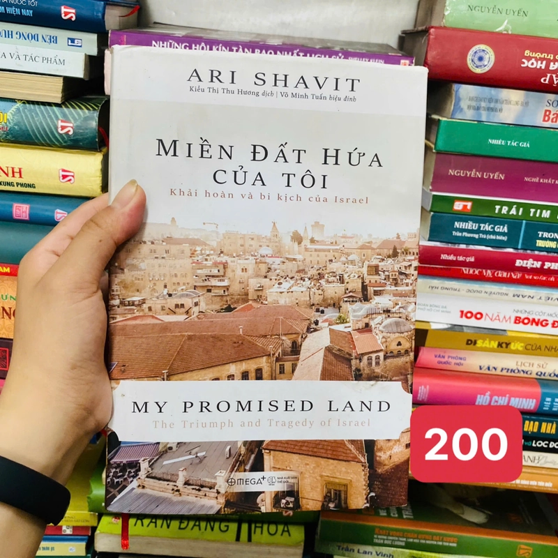 Miền Đất Hứa Của Tôi - Khải Hoàn Và Bi Kịch Của Israel - Ari Shavit#BIN 453189