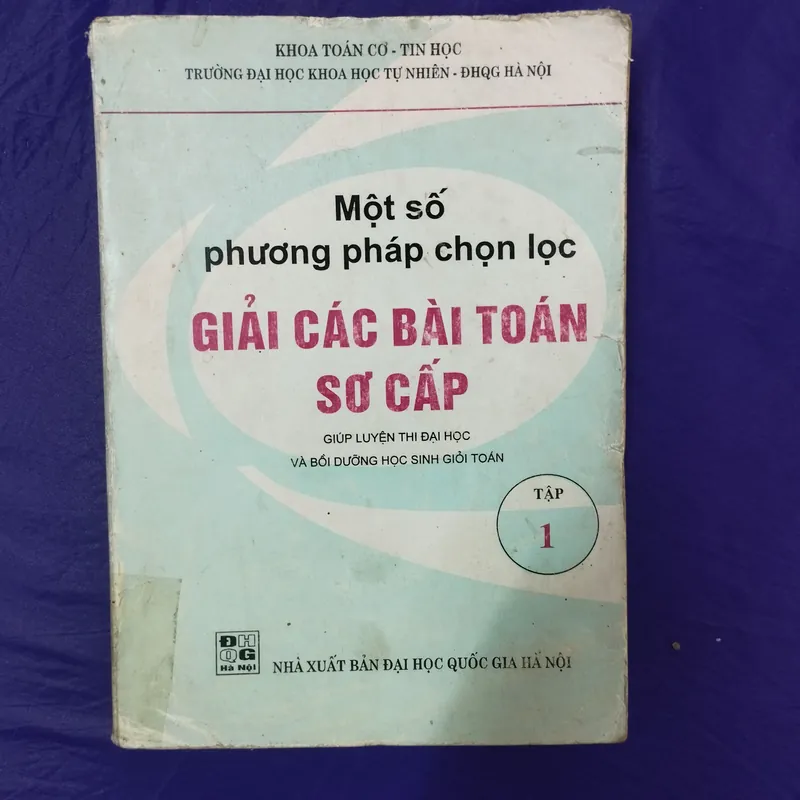 Đủ bộ 3 tập Một số phương pháp chọn lọc giải các bài toán sơ cấp - Phan Đức Chính  565305