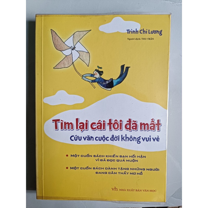 Tìm lại cái tôi đã mất - Cứu vãn cuộc đời không vui vẻ - Trình Chí Lương (mới 98%) 176658