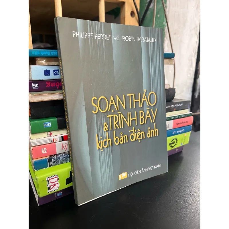 Soạn thảo và trình bày kịch bản điện ảnh - Philippe Perret, Robin Barataud 718524