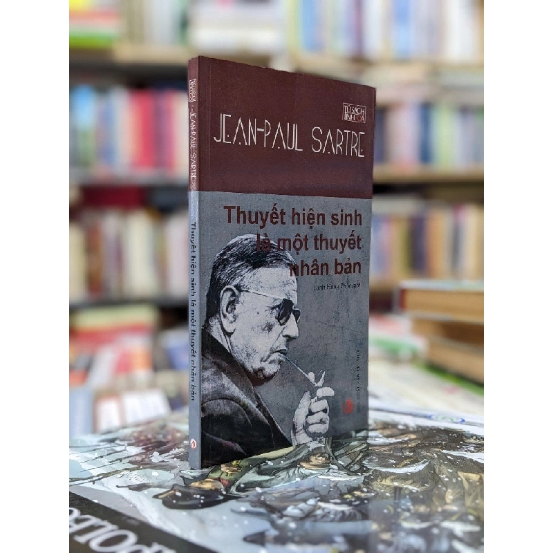 Thuyết hiện sinh là một thuyết nhân bản - Jean-Paul Sartre 122456