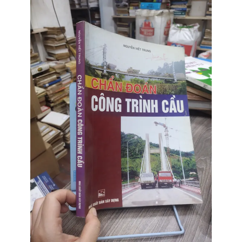 Sách: Chuẩn đoán công trình cầu - TG: Nguyễn Viết Trung (KT) 740497