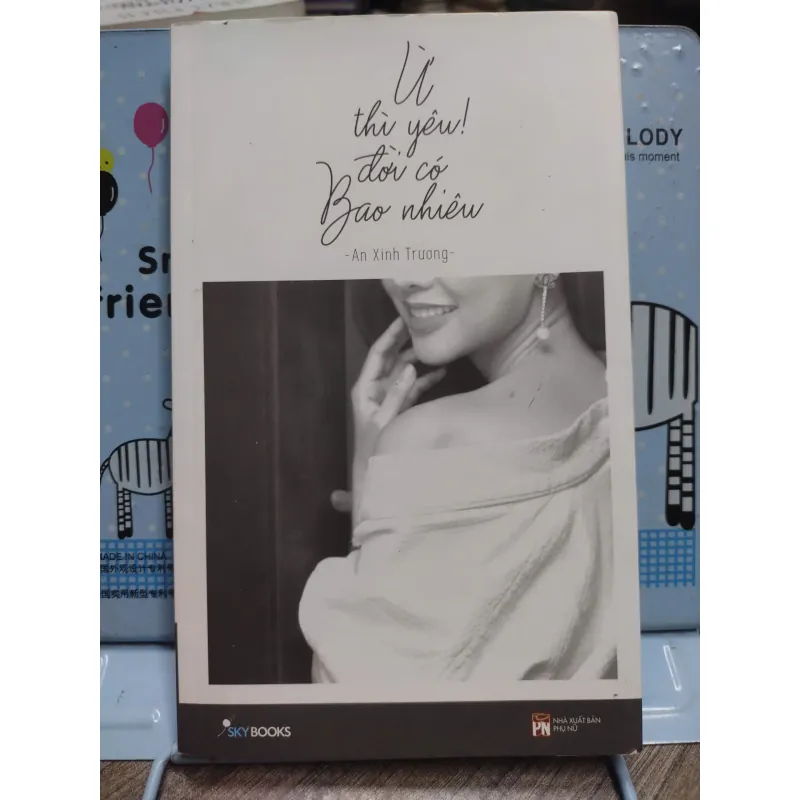 Sách: Ừ thì yêu! đời có bao nhiêu - Tác giả: An Xinh Trương 606176