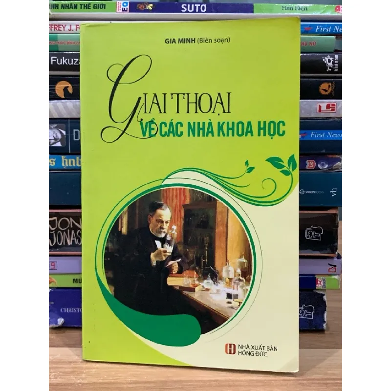 Giai thoại về các nhà khoa học – Gia Minh 576155