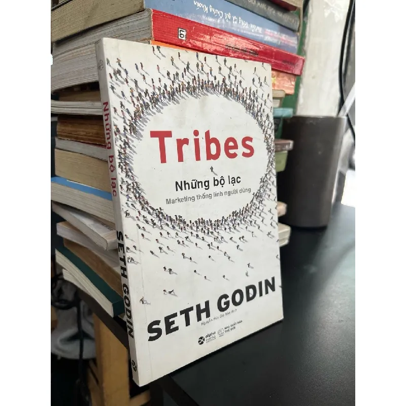 Những bộ lạc: marketing thống lĩnh người dùng - Seth Godin 574708