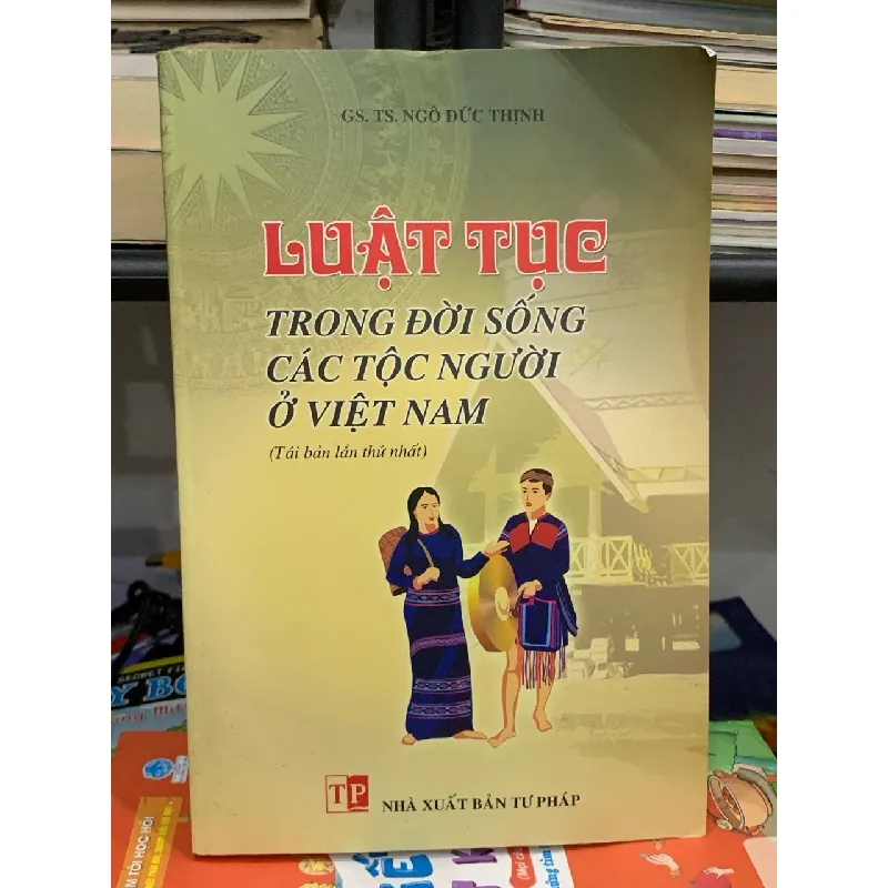 Luật tục trong đời sống các tộc người ở Việt Nam- GS.TS. Ngô Đức Thịnh 600853
