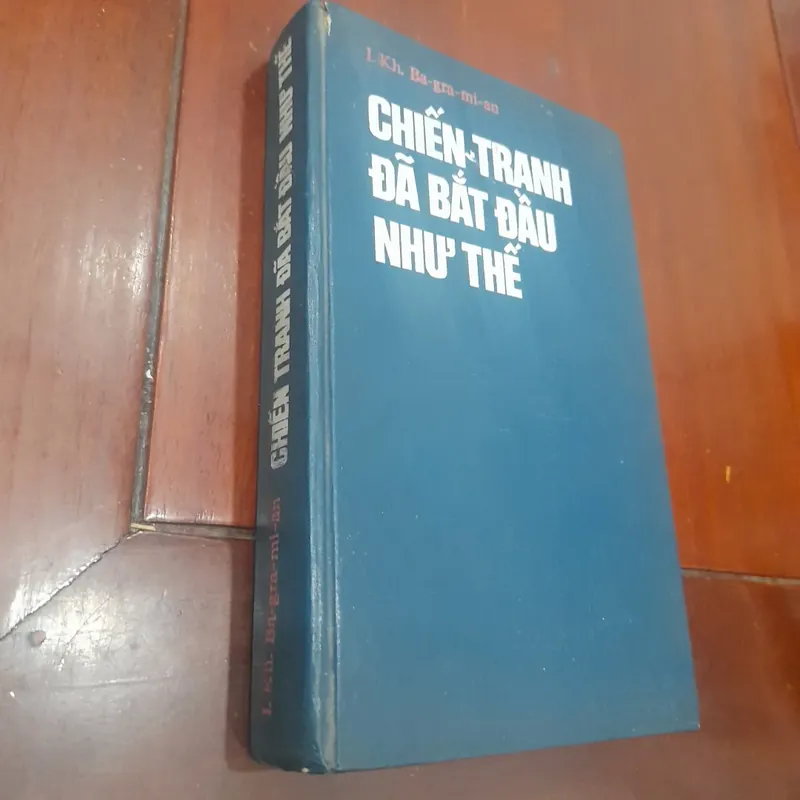 L. Kh. Ba-gra-mi-an - CHIẾN TRANH ĐÃ BẮT ĐẦU NHƯ THẾ (in tại Liên Xô năm 1986) 570085