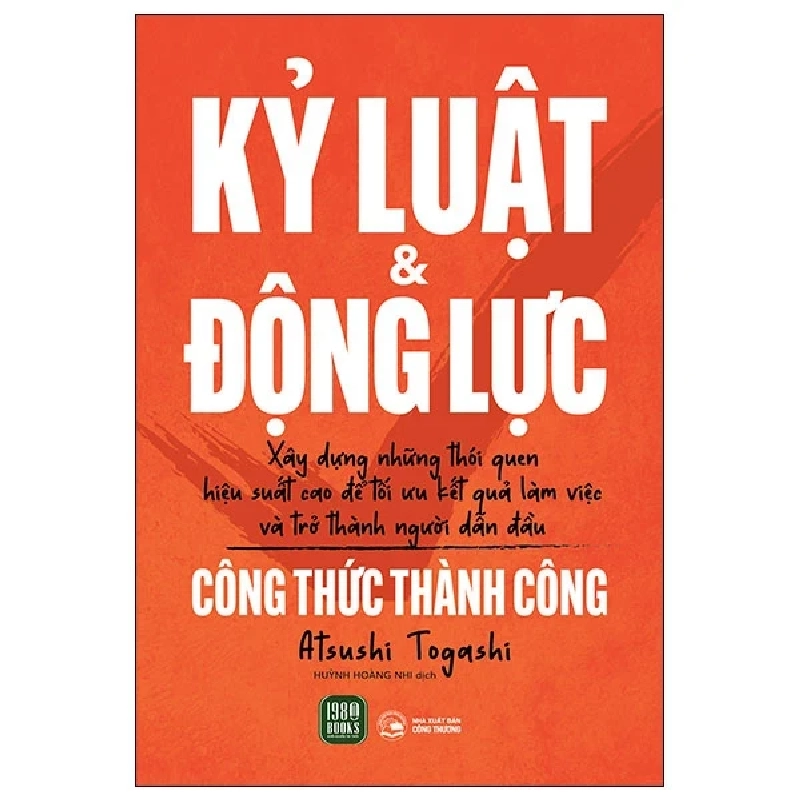 Kỷ Luật Và Động Lực - Công Thức Thành Công - Atsushi Togashi 202191