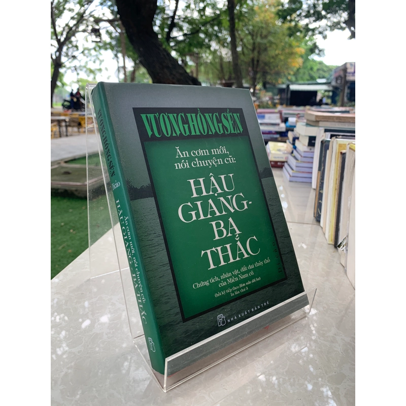 ĂN CƠM MỚI NÓI CHUYỆN CŨ: HẬU GIANG - BA THẮC (VƯƠNG HỒNG SỂN) 540919