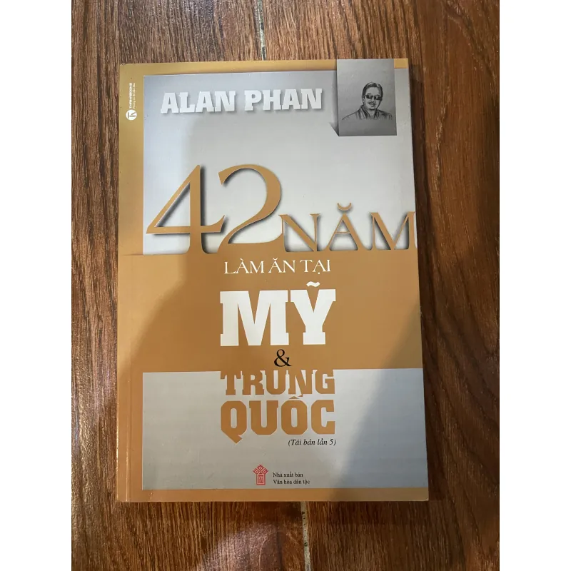 42 Năm Làm Ăn tại Mỹ và Trung Quốc - Alan Phan (7) 311997