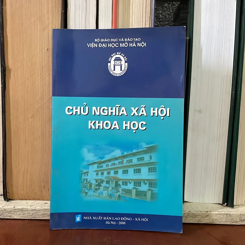 II Giáo Trình: Chủ Nghĩa Xã Hội Khoa Học - Viện Đại Học Mở Hà Nội - 2006 565035