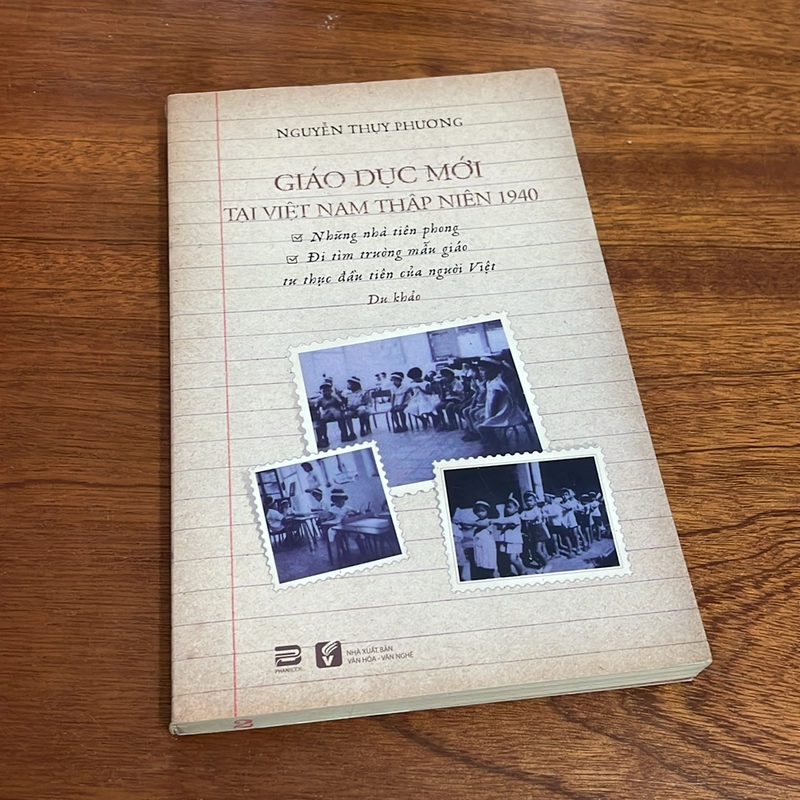 II Tựa sách: Giáo Dục Mới Tại Việt Nam Thập Niên 1940 - Nguyễn Thuỵ Phương - 2018 500040