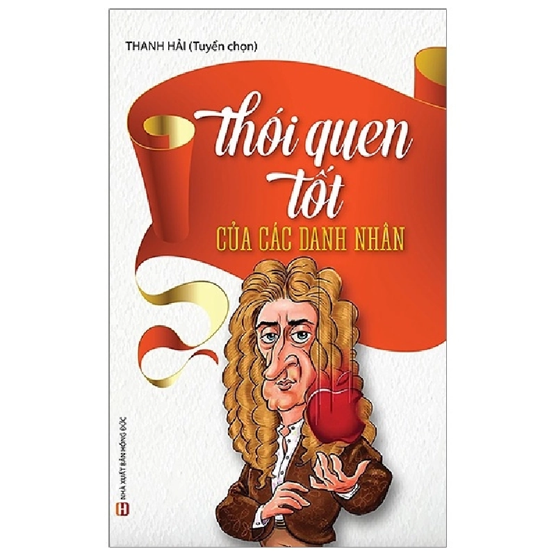 Thói Quen Tốt Của Các Danh Nhân (Tái Bản 2019) - Thanh Hải ASB.PO Oreka Blogmeo 230225 516151