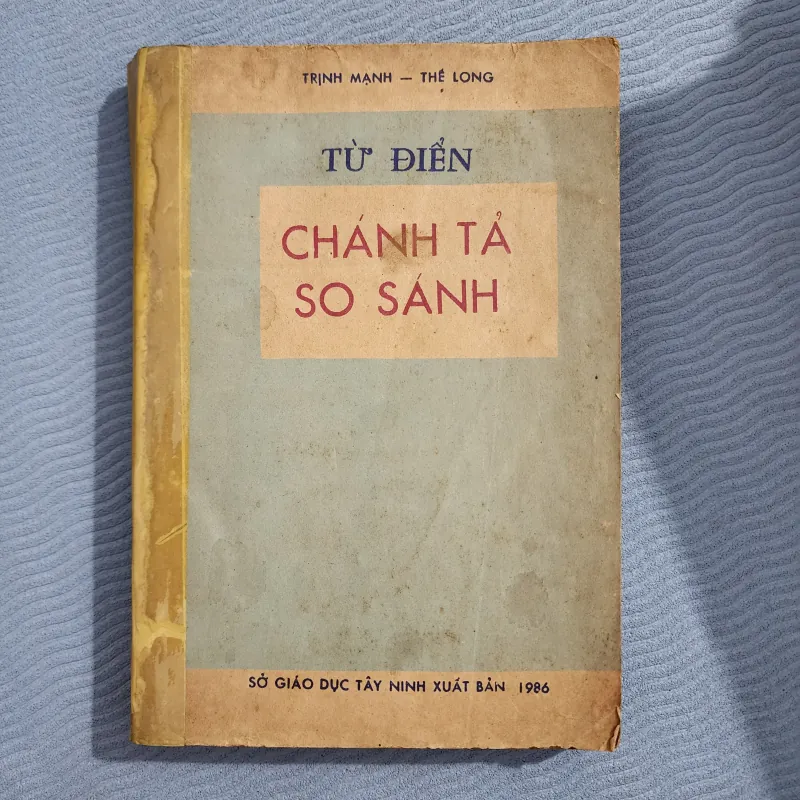 Từ điển chánh tả so sánh | trịnh mạnh. Thế long  1002118