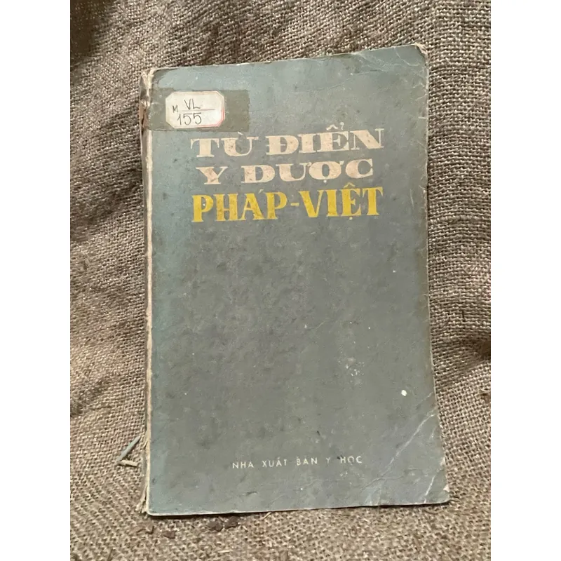 Từ điển y dược Pháp Việt ; 700 trang khổ lớn  1052338