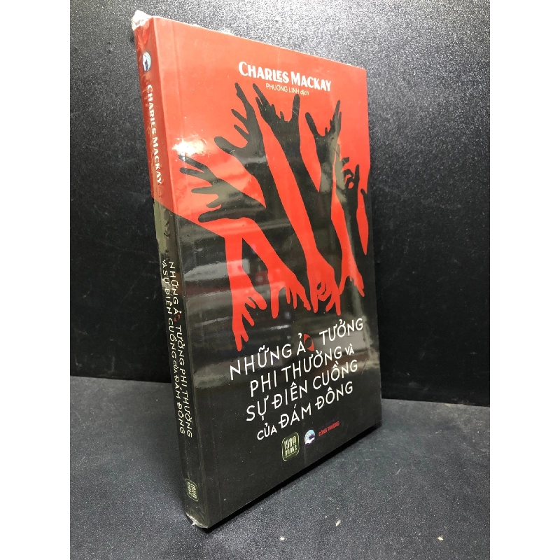 Những ảo tưởng phi thường và sự điên cuồng của đám đông Charles Mackay new 100% HCM.ASB0201 tâm lý học 912689
