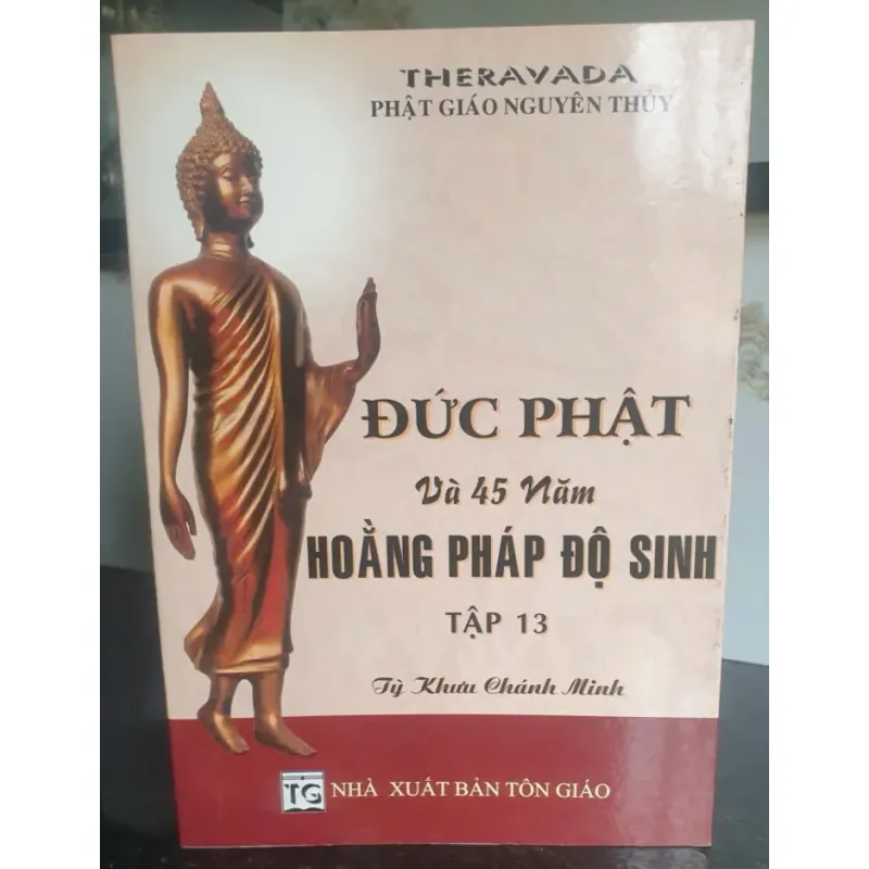Đức Phật Và 45 Năm Hoằng Pháp Độ Sinh - tập 13 756002