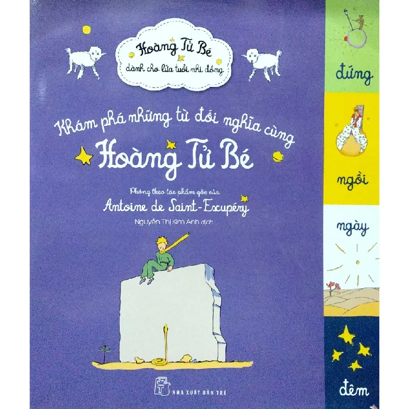 Sách - Hoàng Tử Bé dành cho lứa tuổi nhi đồng - Khám phá những từ đối nghĩa cùng Hoàng Tử Bé - NXB Trẻ - NENA2509 Blogmeo21025 580222
